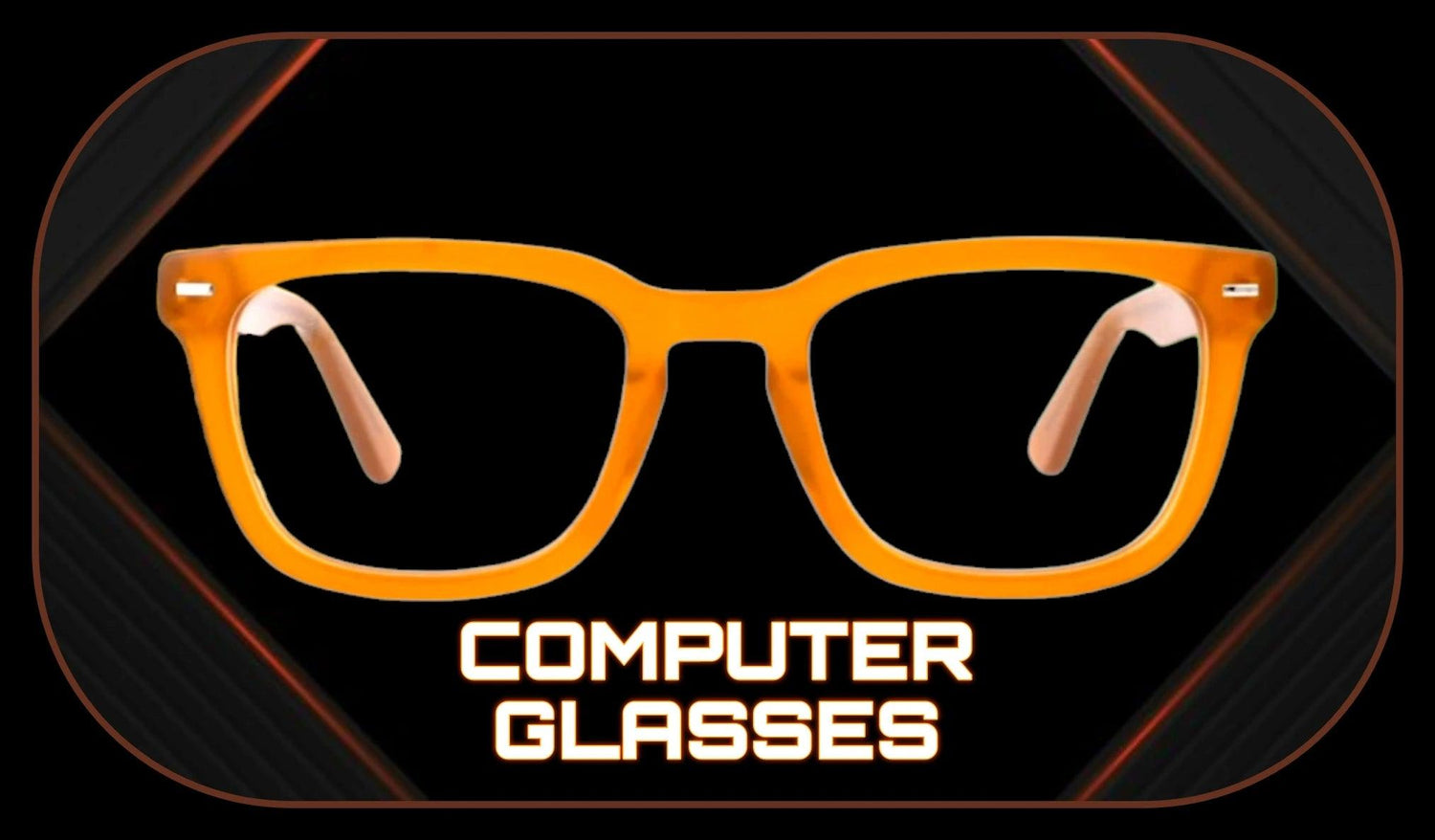 Computer Glasses