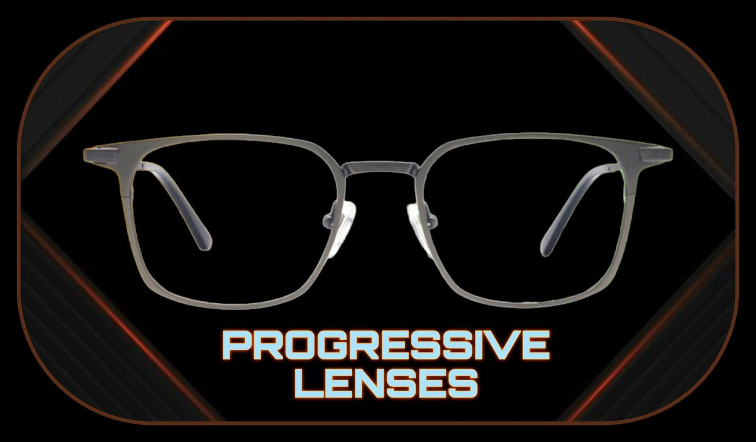 Progressive Lenses